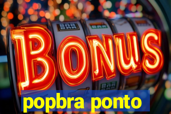 popbra ponto